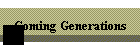 Coming Generations